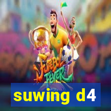 suwing d4